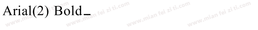 Arial(2) Bold字体转换